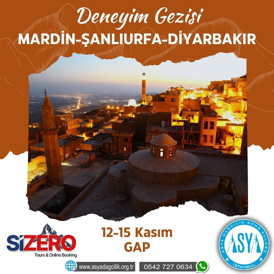 MARDİN-ŞANLIURFA-DİYARBAKIR DENEYİM GEZİSİ